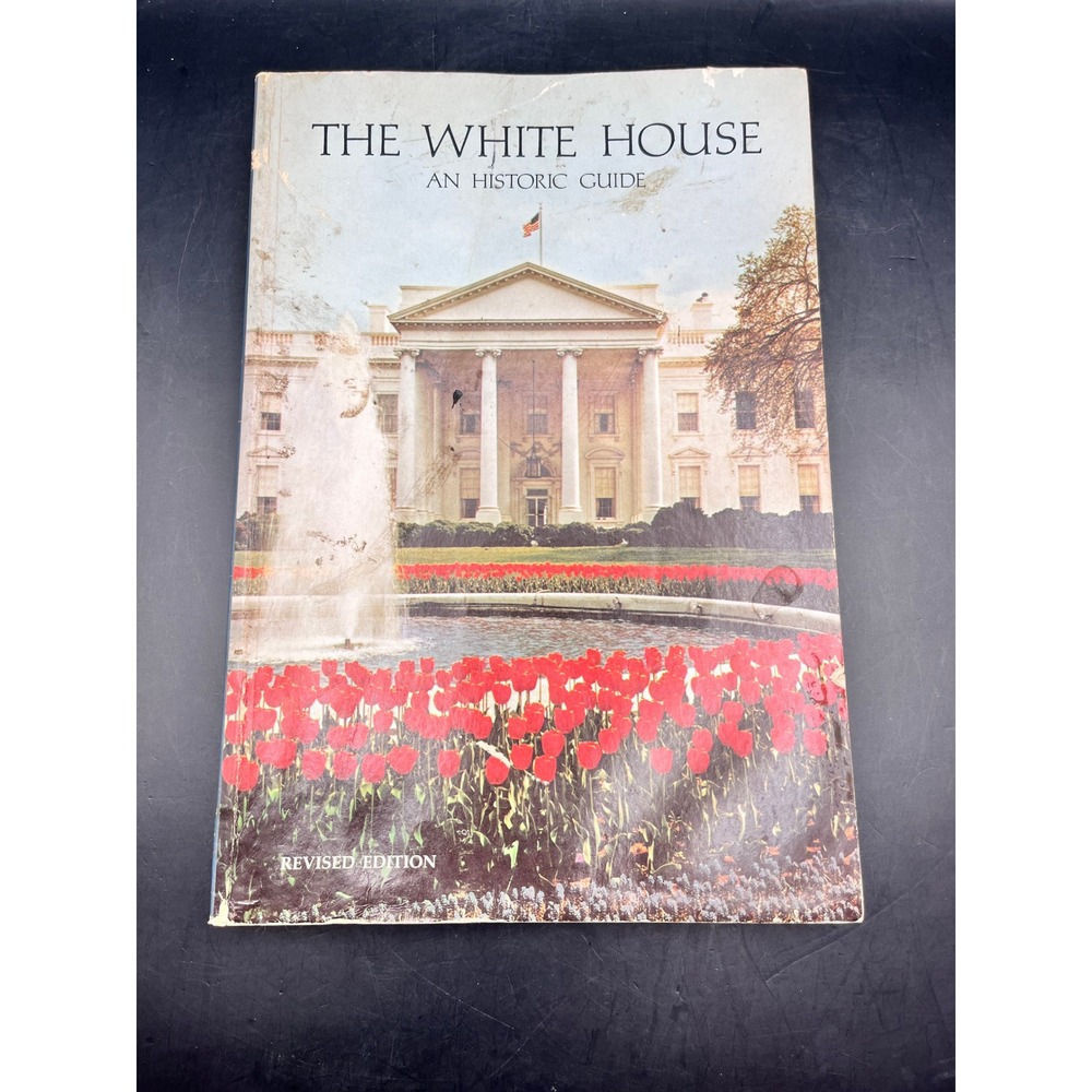 The White House A Historic Guide Rev Ed Book White House Historical Association